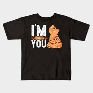 Cat, im ignoring you ,cat lover, kitty, Cats quotes Kids T-Shirt